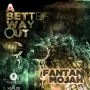 FANTAN MOJAH - A BETTER WAY OUT - SINGLE #ITUNES 11/6/15 @dameongayle