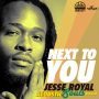 JESSE ROYAL - NEXT TO YOU - SINGLE #ITUNES 1/8/16 @loudcitymusic @jesseroyal1